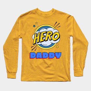 Hero Daddy Love Comics Long Sleeve T-Shirt